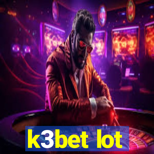 k3bet lot